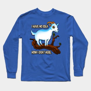 Funny Goat Pun Long Sleeve T-Shirt